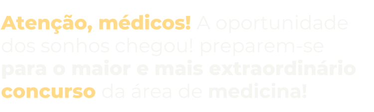 Atenção, Médicos! A Oportunidade dos Sonhos Chegou! Preparem-se para o Maior e Mais Extraordinário Concurso da Área de Medicina! (1)